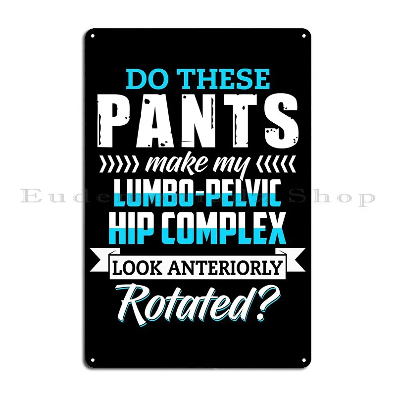 Lumbo Pelvic Hip Complex Metal Plaque Party Customize Create Character Plaques Tin Sign Poster