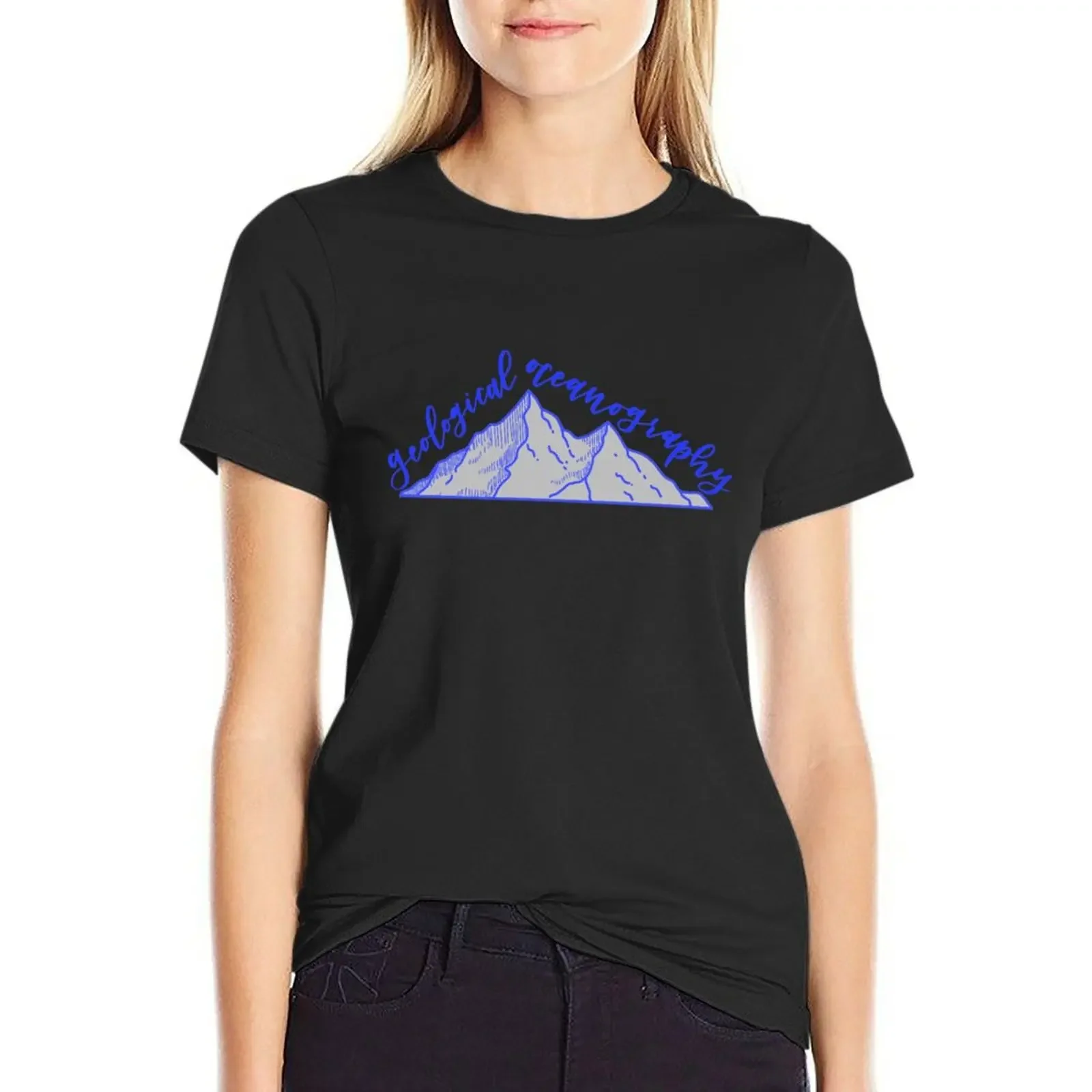 

Geological Oceanography T-Shirt tees Aesthetic clothing funny workout shirts for Women loose fit