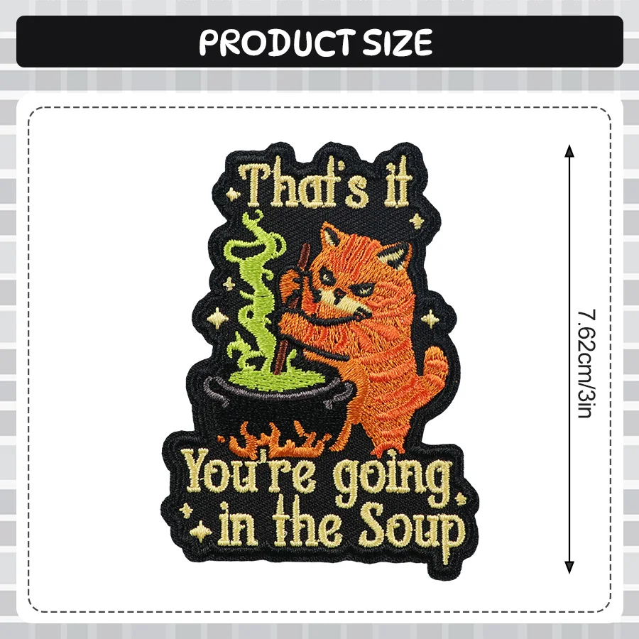 1pc That's It You're Going in the Soup Patch, Mischievous Orange Cat Cooking Embroidered Badge for Bags Jackets