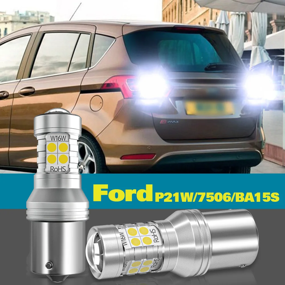 

Reverse Light P21W BA15S For Ford C-Max Fiesta Focus 1 2 mk1 mk2 Fusion Ka Kuga Mondeo mk4 Ranger S-Max 2pcs LED Backup Lamp