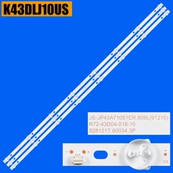 LED Backlight Strip for K43DLJ12US K43DLJ10US JS-JP43A71081ER.909L R72-43D04-018-10 VHIX-43U169MSY VHIX-43F169MSY