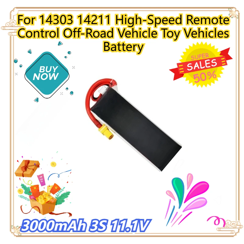

3000mAh 3S 11.1V For 14303 14211 High-Speed Remote Control Off-Road Vehicle Toy Vehicles Battery