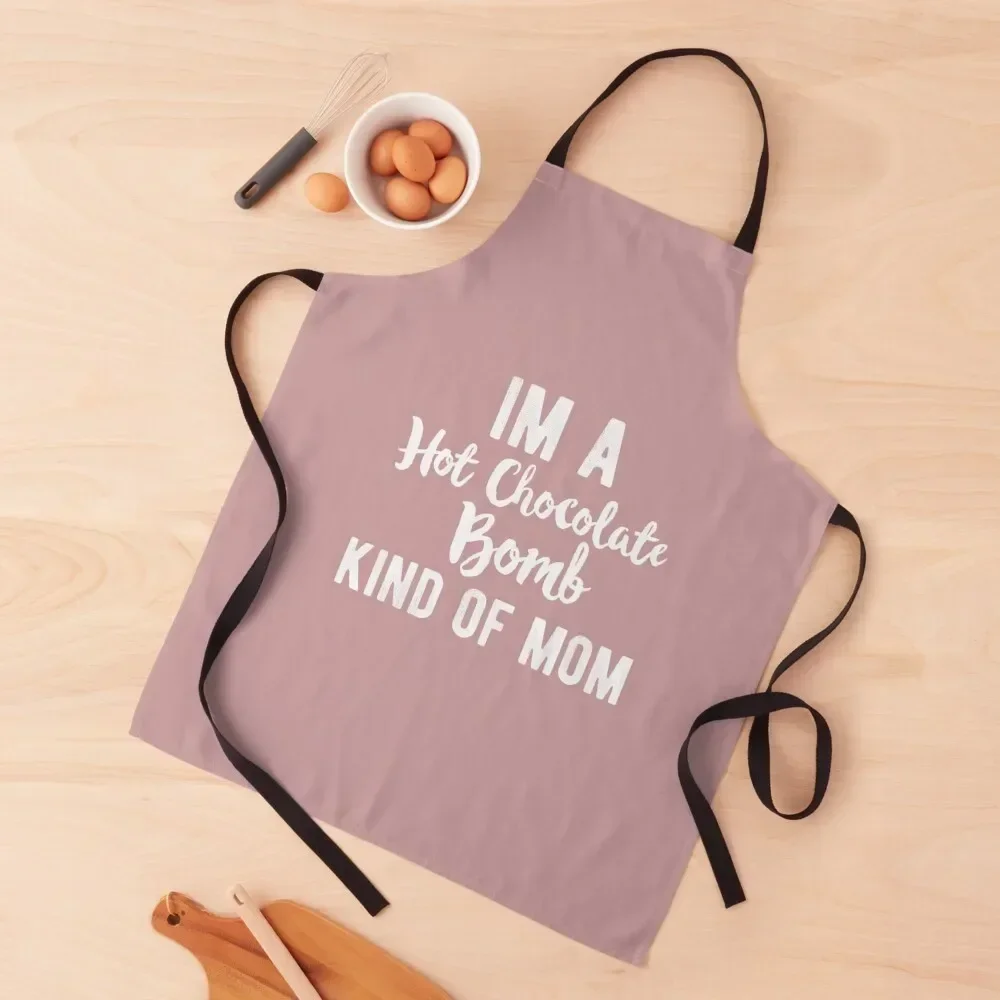 Hot Chocolate Bomb Kind Of Mom Rhyme Funny Gift Apron Woman Kitchens Trim Cloth with pockets Apron