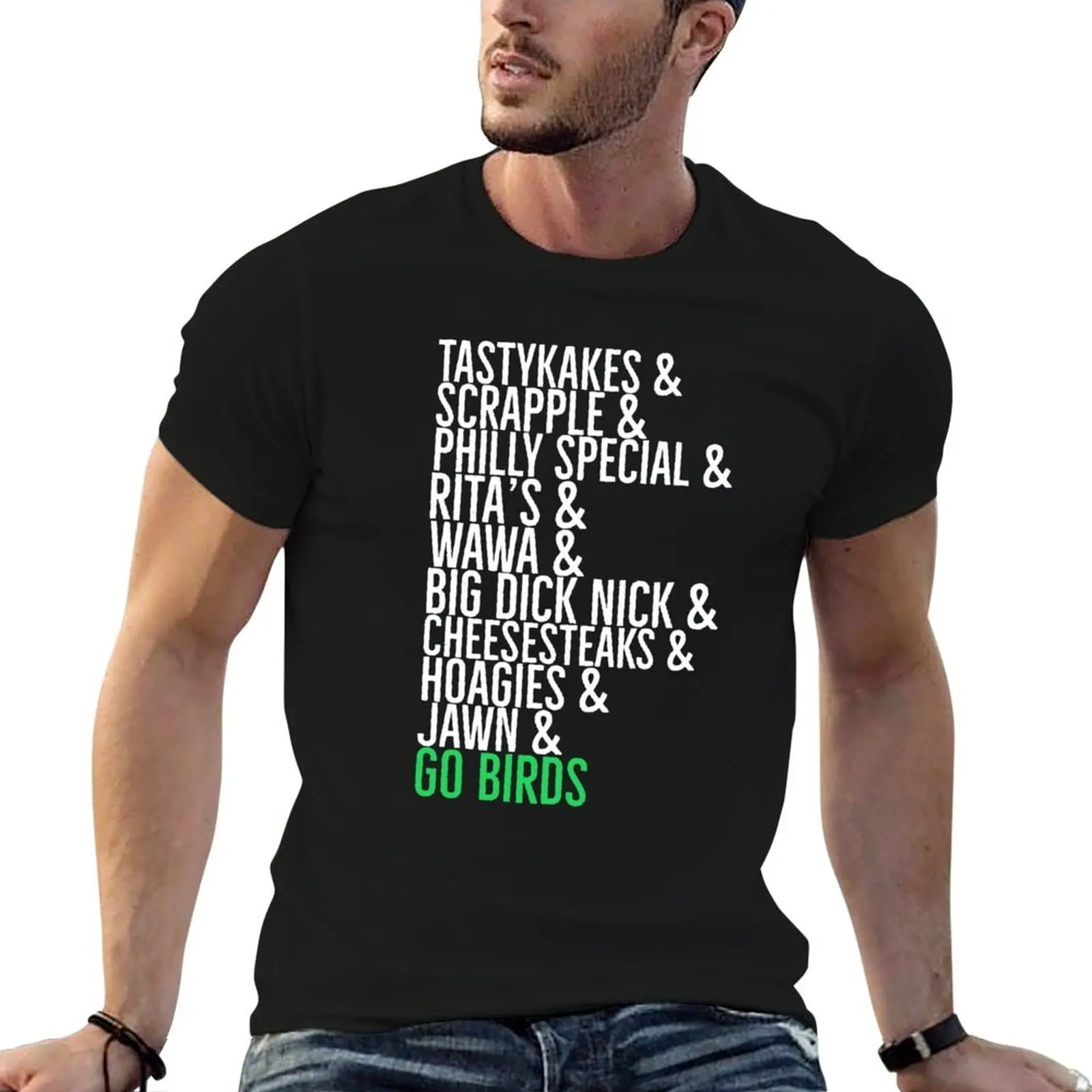

Tastykakes & Scrapple & Philly Special & Rita's Wawa Big Dick Nick Cheesesteaks Hoagies Jawn Go Birds T-Shirt