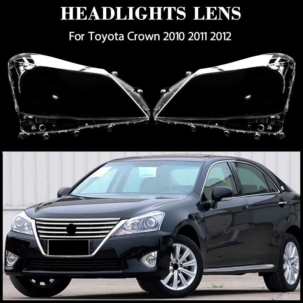 

For Toyota Crown 2010 2011 2012 Headlamp Cover Transparent Headlight Shell Plexiglass Replace The Original Lampshade Mask Lens