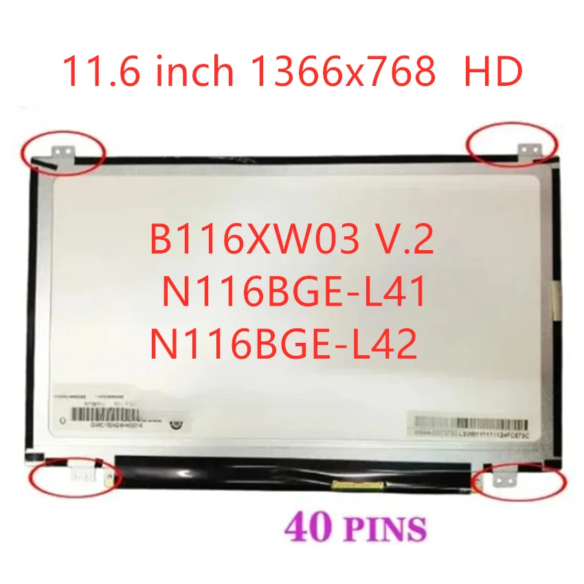 

11.6 Laptop LCD Screen B116XTN04.0 B116XW03 V.2 N116BGE-L41 L42 For Acer Aspire V5 V5-131 V5-171 Display Replacement 40pin LVDS