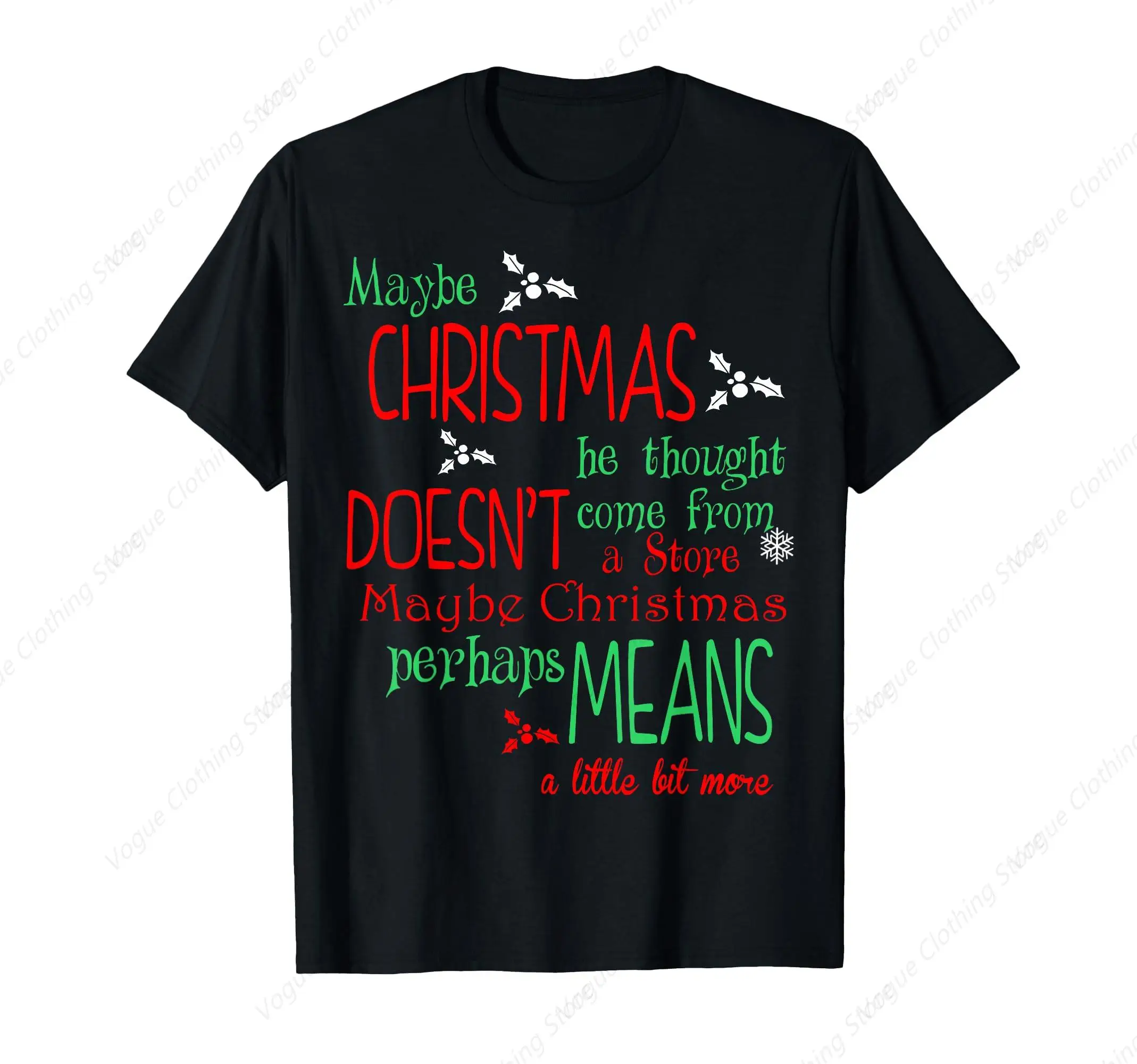 Maybe Christmas Perhaps Means A Little Bit More T-Shirt Retro Leisure Men Tee Daily Women Tops Outdoor Fashion Clothing