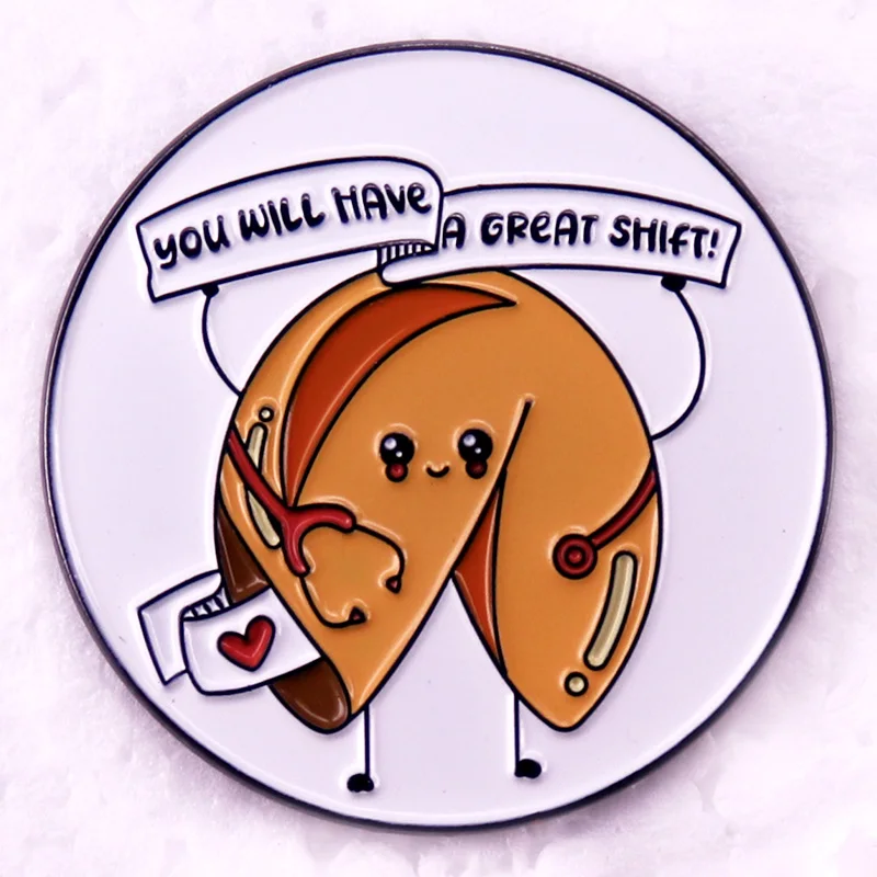 

You Will Have A Great Shift Fortune Cookie Button Enamel Pin Button Badge Brooch Jewelry