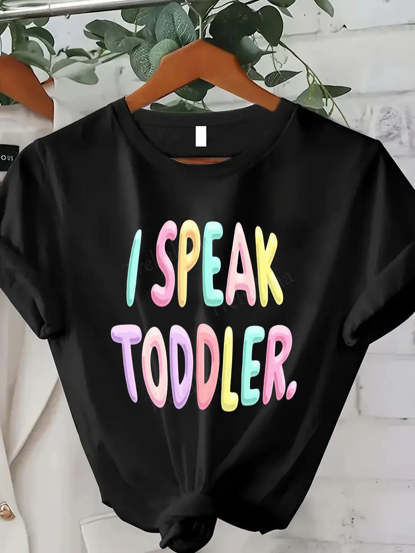 

Women T-shirt I Speak Toddler T-Shirt - Fun & Colorful Mom Style