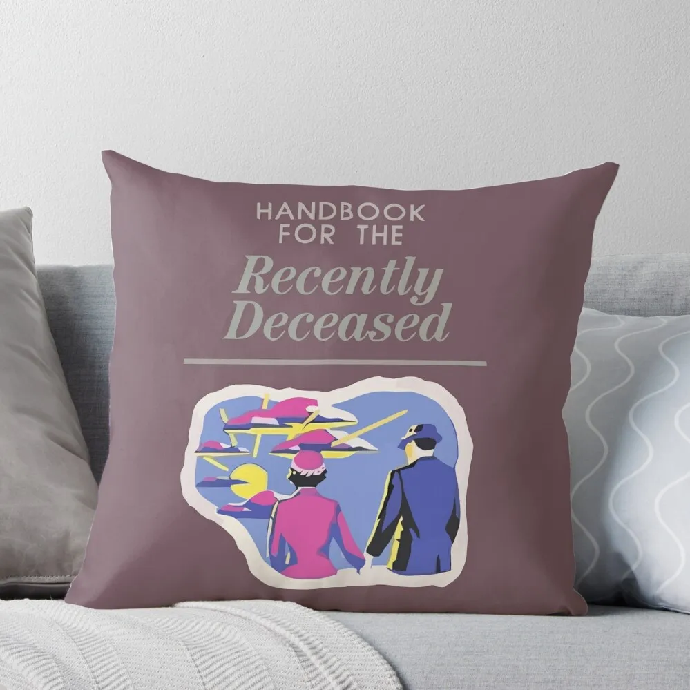 

Handbook For The Recently Deceased Throw Pillow bed pillows Covers For Sofas home decor items