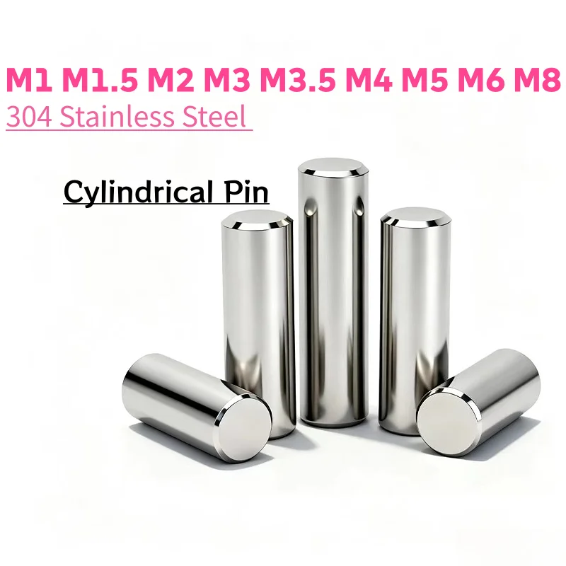 Cylindrical Locating Dowel Pins M1 M1.5 M2 M3 M3.5 M4 M5 M6 M8 304 Stainless Steel Fixing Shaft Lock Pin Round Bar Solid Rod