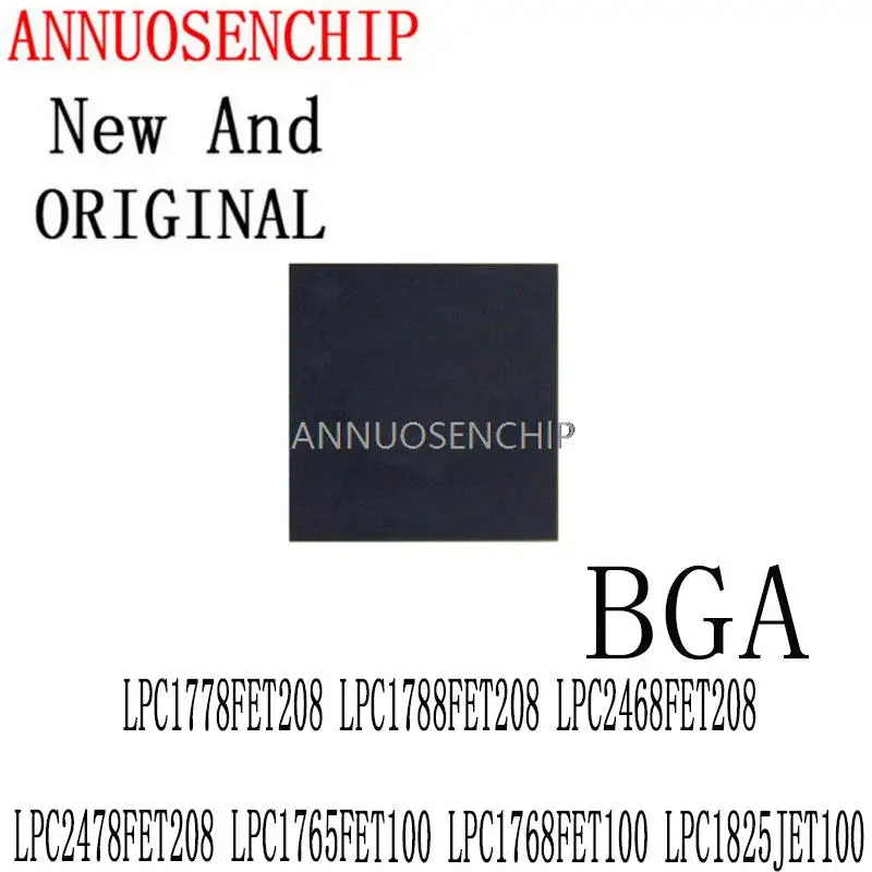 1PCS New And Original BGA LPC1778FET208 LPC1788FET208 LPC2468FET208 LPC2478FET208 LPC1765FET100 LPC1768FET100 LPC1825JET100