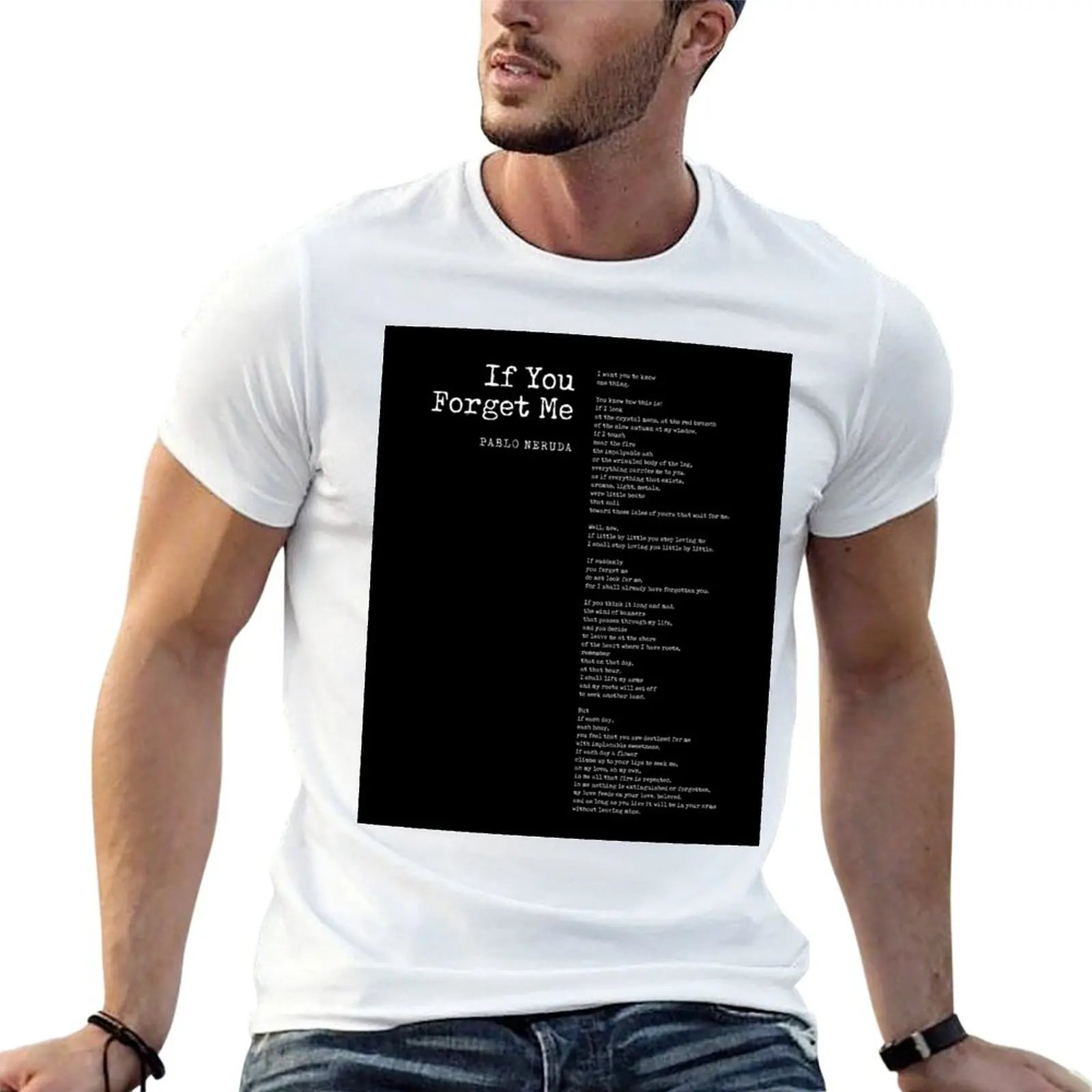 Si tu m'oublies - Poème de Pablo Neruda - Littérature - T-shirt noir imprimé à la machine à écrire, coupe ample décontractée, style urbain