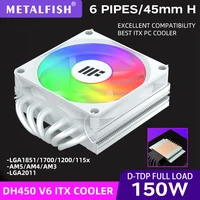 METALFISH-enfriador de CPU de perfil bajo DH450, 45mm, 6 heatpipes, radiador de CPU ITX, ventilador PWM de 9CM, para LGA 1700 1200 2011 AM4 AM5