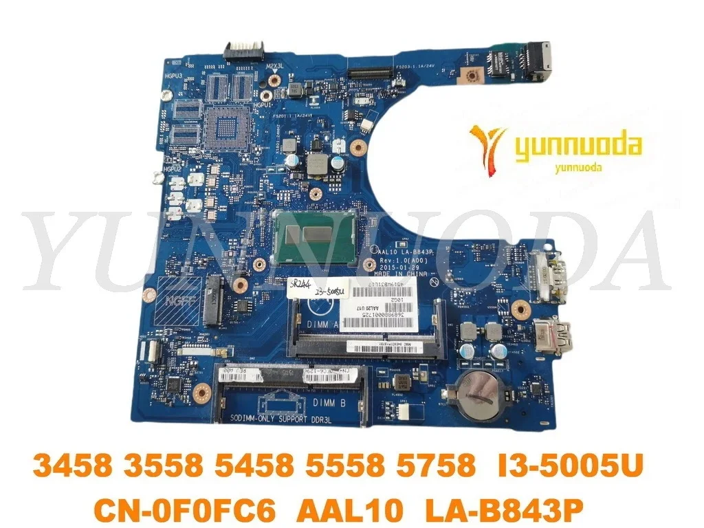 

Original for Dell Inspiron 3458 3558 5458 5558 5758 laptop motherboard I3-5005U CN-0F0FC6 AAL10 LA-B843P tested good free sh