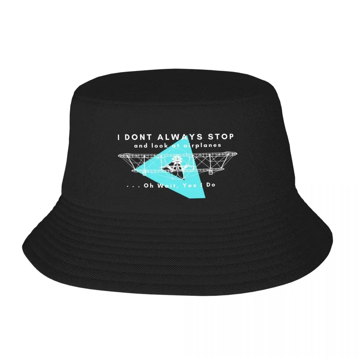 Dont Always Stop And Look At Airplanes, Oh wait, Yes I Do Bucket Hat Thermal Visor derby hat Men Hats Women's