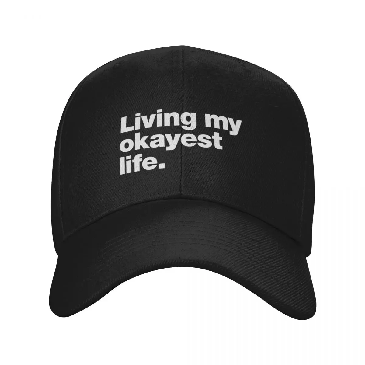 

Living my okayest life. Baseball Cap men's big size hat party Hat Fishing cap Men Hats Women's