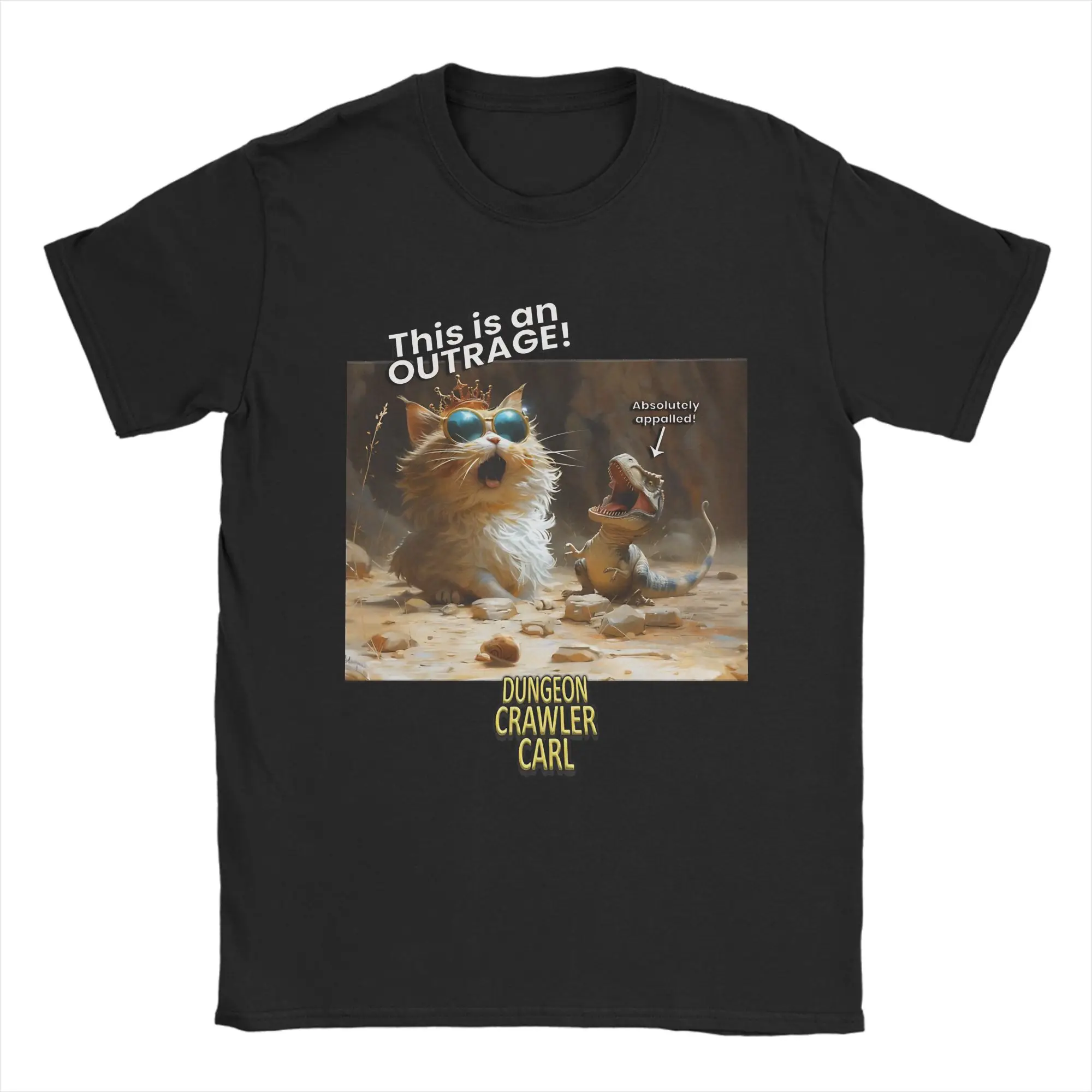 Dungeon Crawler Carl This Is An OUTRAGE!  T Shirt  Harajuku T-Shirts  Tshirt Beach Pure Cotton O Neck Plus Size 5XL Top Tees