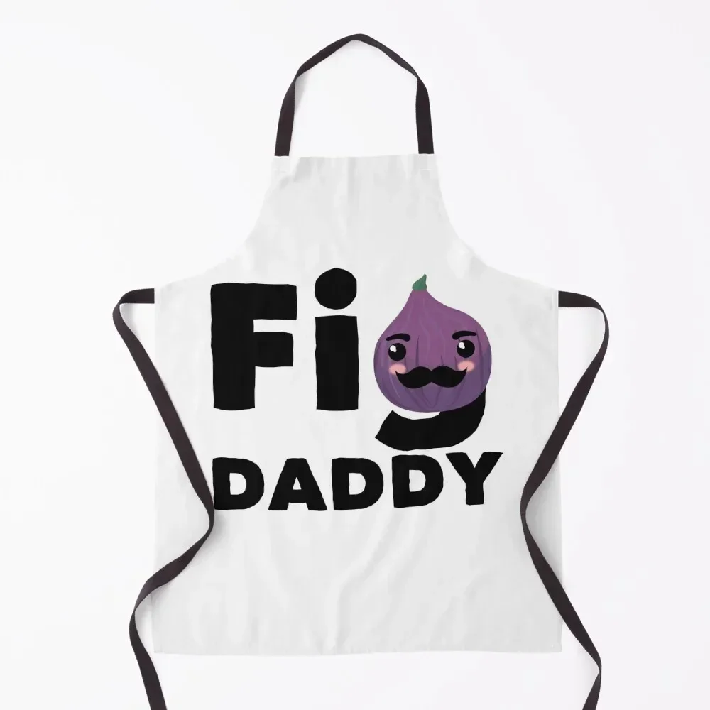 Fig Daddy Apron esthetician Kitchens Woman Apron