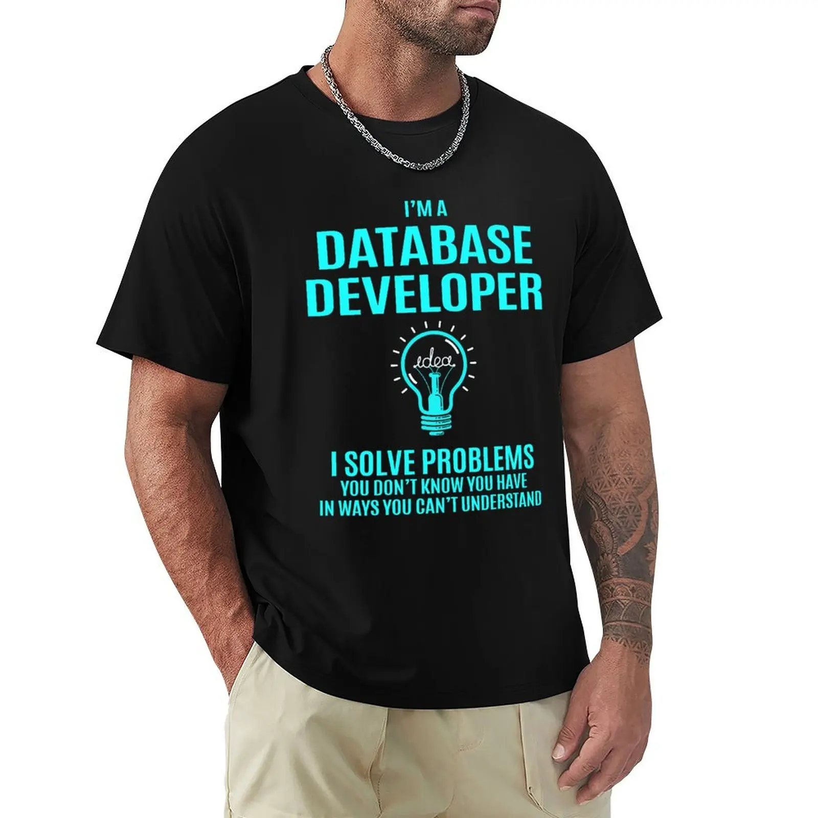 Database Developer T Shirt - Database Developer I Solve Problems Gift Item Tee T-Shirt man t shirt summer T-Shirt