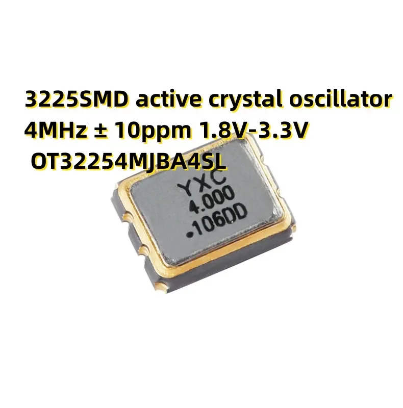 20PCS 3225SMD active crystal oscillator 4MHz ± 10ppm 1.8V-3.3V OT32254MJBA4SL