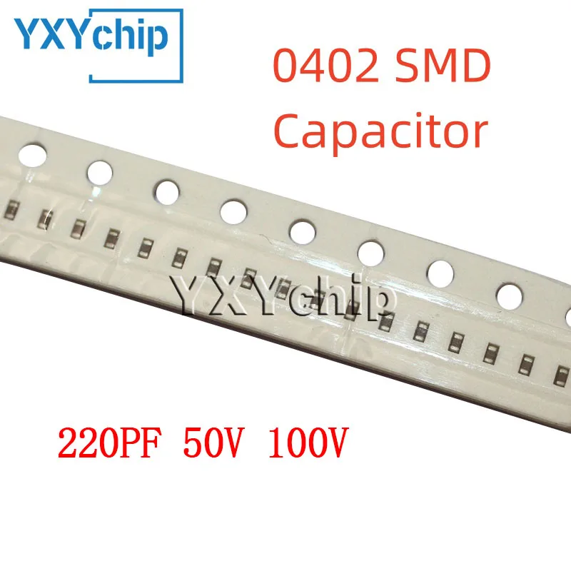 100PCS 0402 220PF 50V 100V 10% 221K X7R 1005 SMD Chip Multilayer Ceramic Capacitor