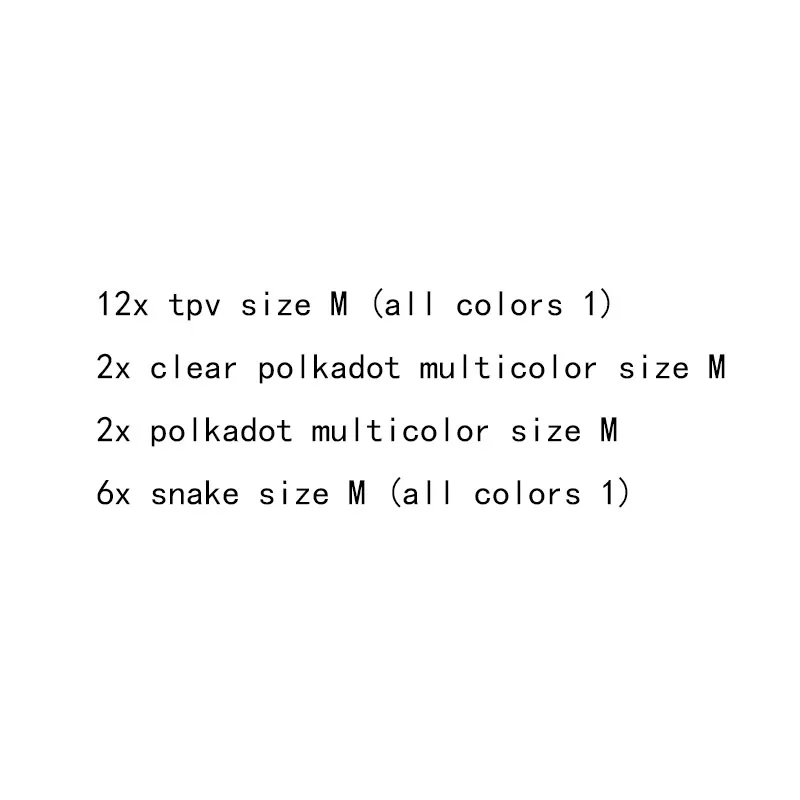 Jelly bag12x TPU size M (all colors 1)2x clear polkadot multicolor size M2x polkadot multicolor size M6x snake size M (all c