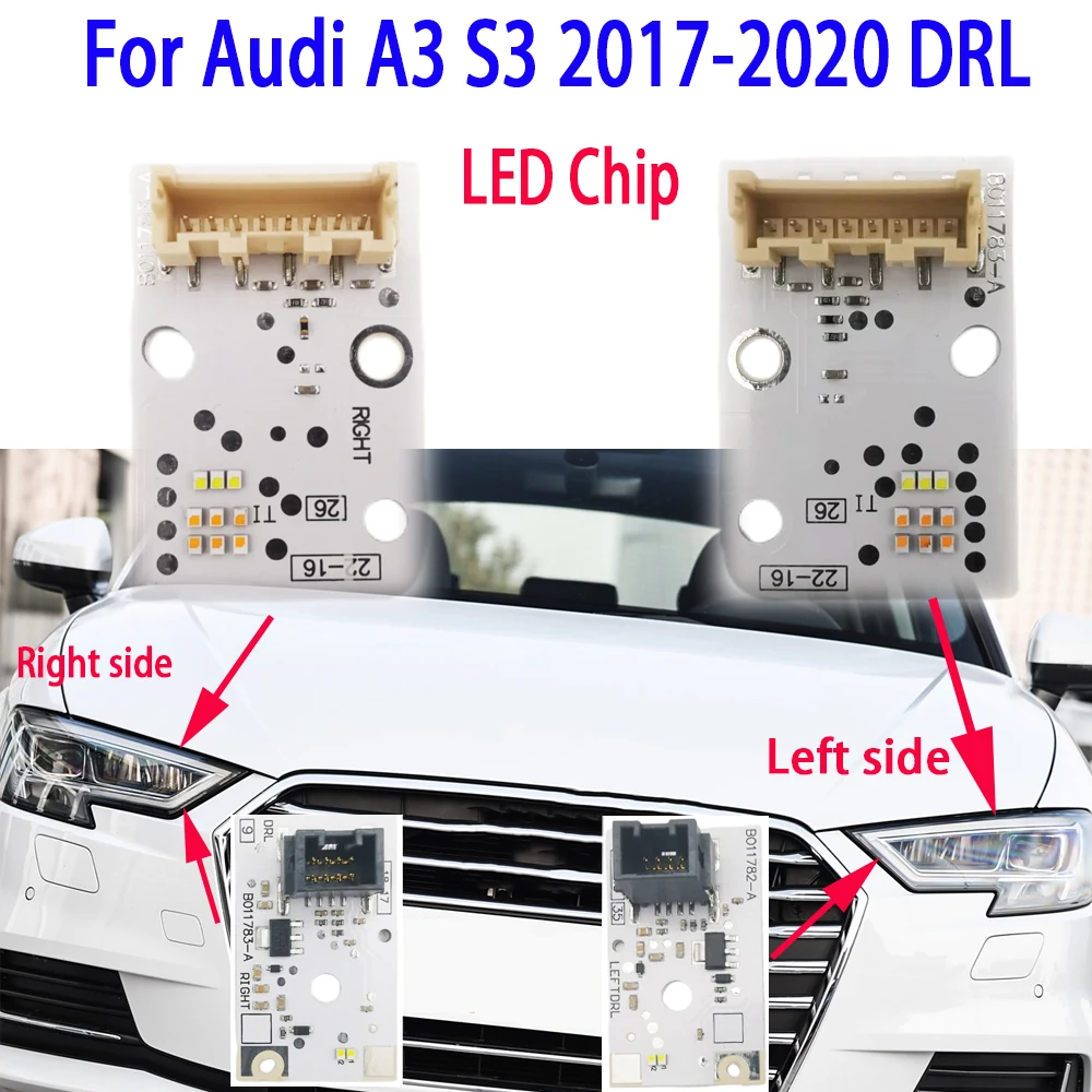 

NEW LED Fit For Audi A3 S3 Daytime Running Lights LED Headlight Chips Board B011783-A B011782-A 8V0998474A 8V0998473A