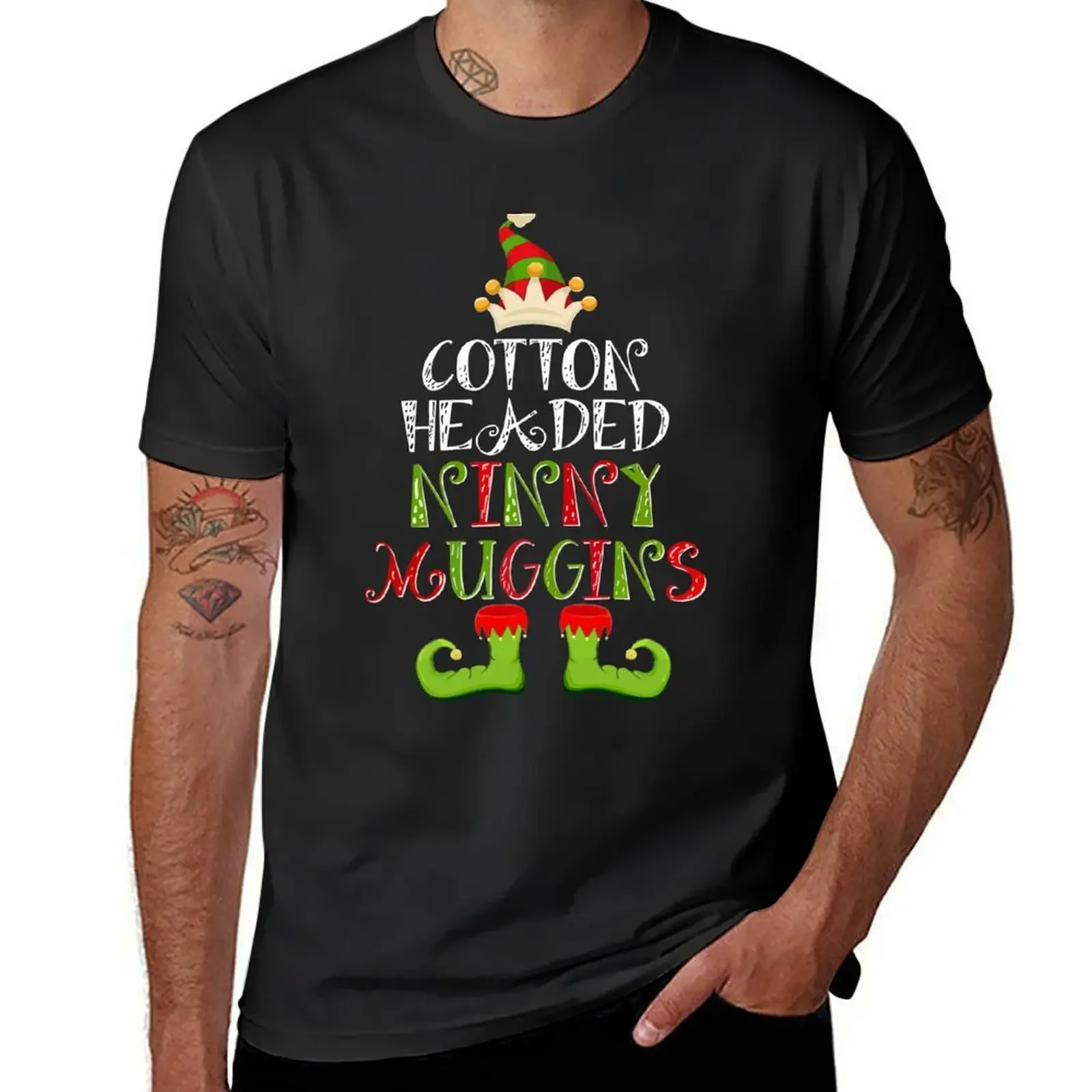 Cotton Headed Ninny Muggins - Elf - Ugly Christmas Sweater T-Shirt blanks Personalized t-shirt t shirts for men