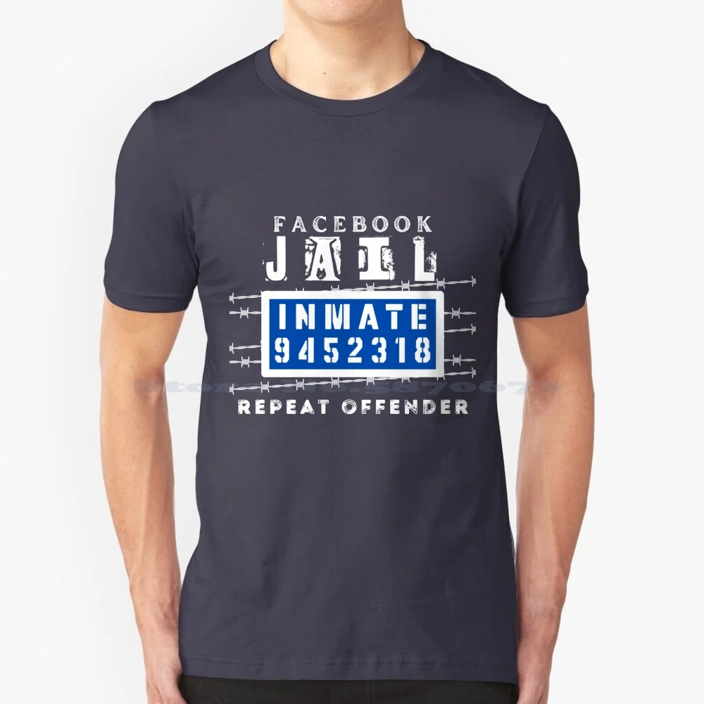 Funny Facebook Jail Inmate Repeat T Shirt 100% Cotton Tee Facebook Jail Facebook Jail Facebook Jail Facebook Jail Facebook Jail