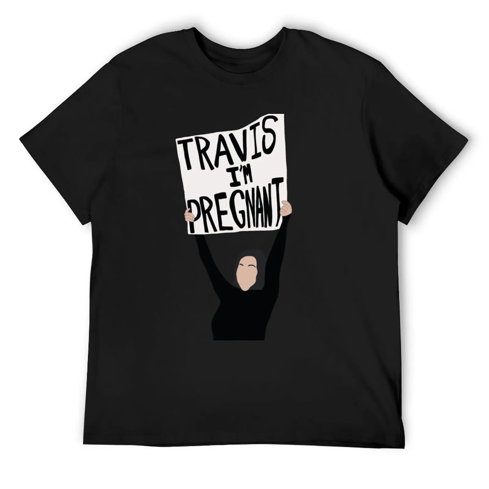 

Travis I'm Pregnant T-Shirt custom t shirt anime clothes vintage anime shirt oversizeds compression shirt men