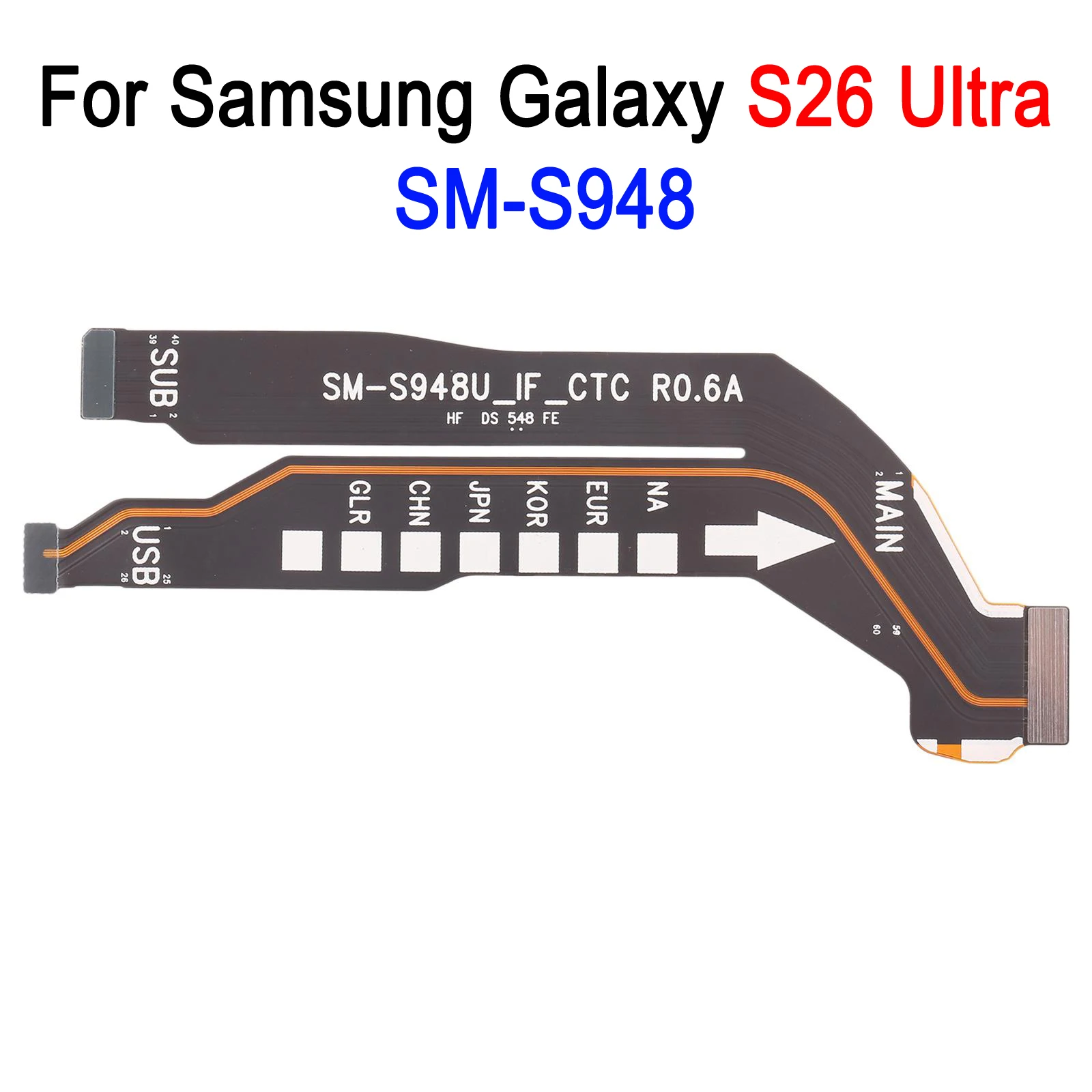 S26 Moederbord Flex Kabel Voor Samsung Galaxy S26 SM-S942, S26 Ultra Moederbord Flex Kabel Voor Samsung Galaxy S26 Ultra SM-S948
