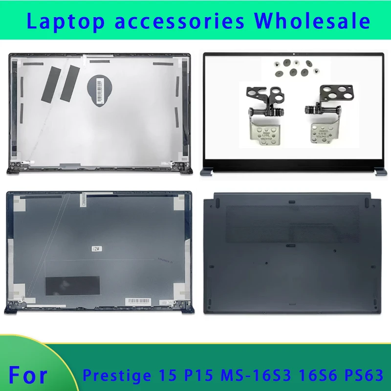

Suitable for Modern PS63 MS-16S1 16S2 16S3 Prestige 15 MS-16S3 16S6 LCD screen top cover/front panel hinge/palm rest/bottom