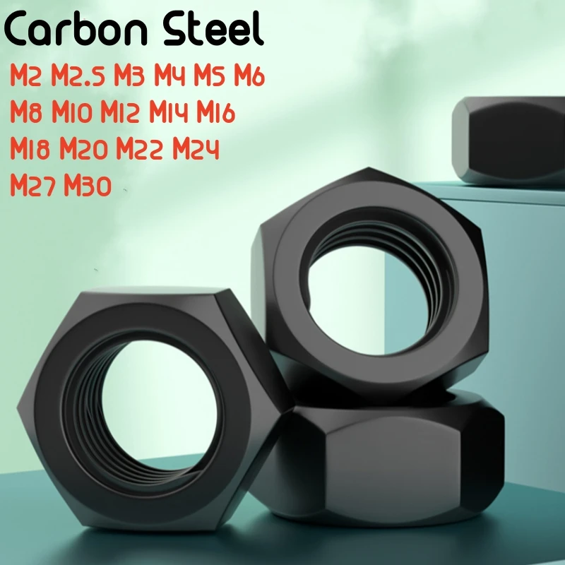 1-200pcs M2 M2.5 M3 M4 M5 M6 M8 M10 M12 M14 M16 M18 M20 M22 M24 M27 M30 Black Hexagon Hex Nuts Carbon Steel Metric Hex Nuts