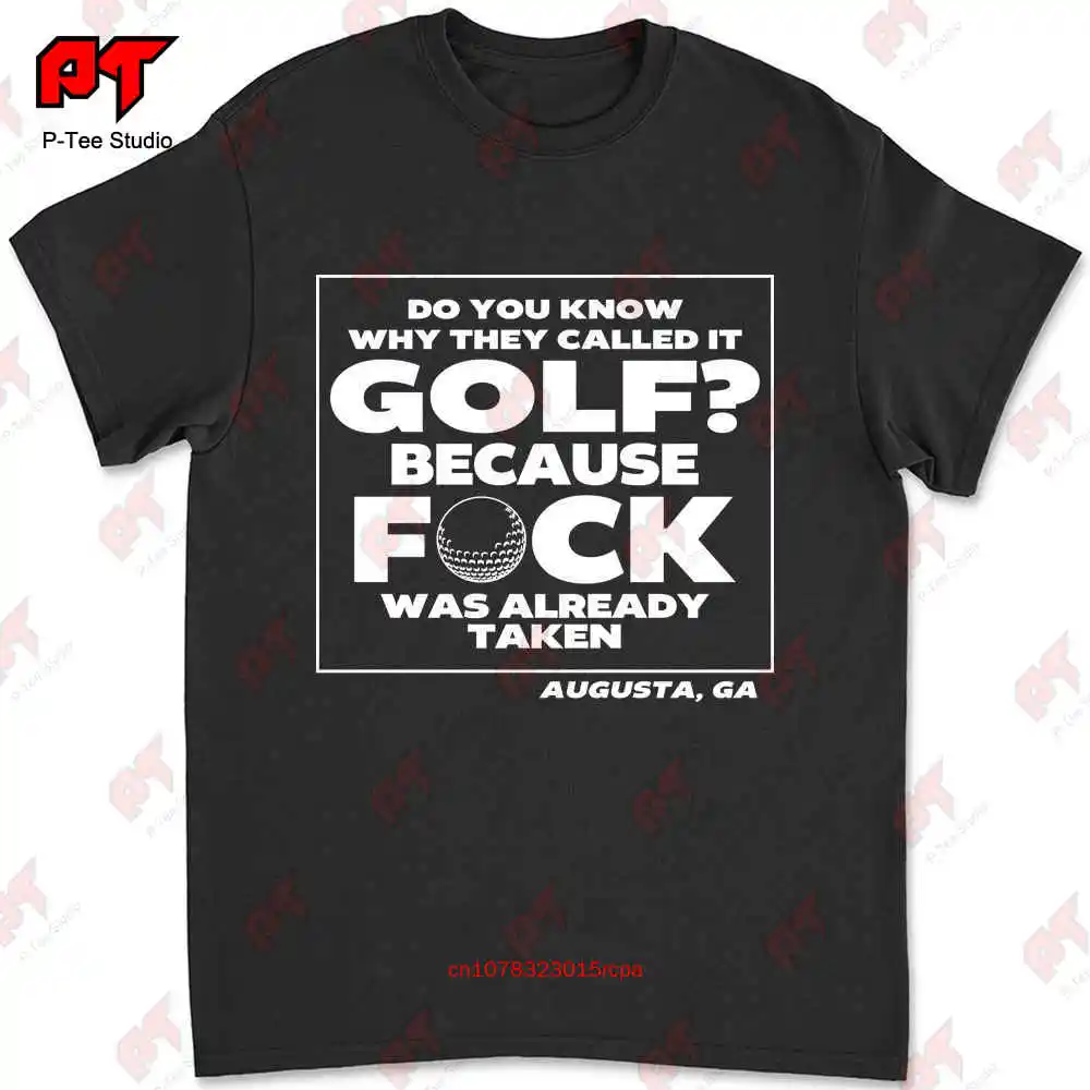 Golfer Augusta Georgia Tournament Why Do They Call It Golfing Caddy T-shirt P9W1