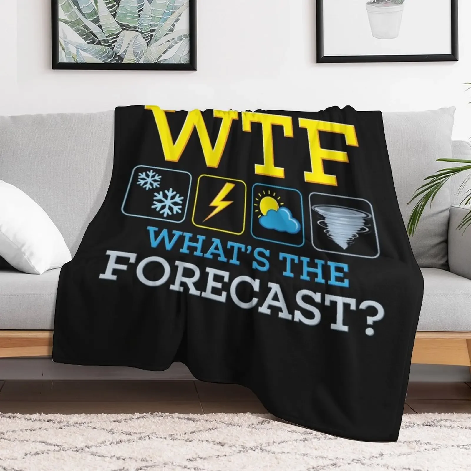 WTF Whats the Forecast Meteorologist Weatherman Weather Sweatshirt7 Throw Blanket Custom blankets and throws Blankets