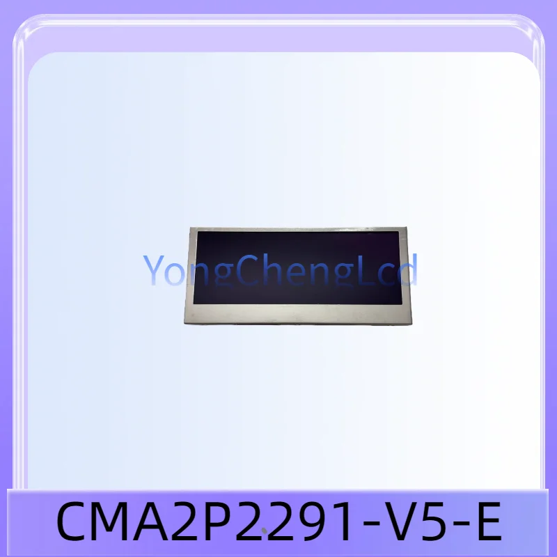 CMA2P2291-V5-E 차량 내비게이션 LCD 화면 및 차량 중앙 제어 디스플레이 화면에 적용 가능합니다.