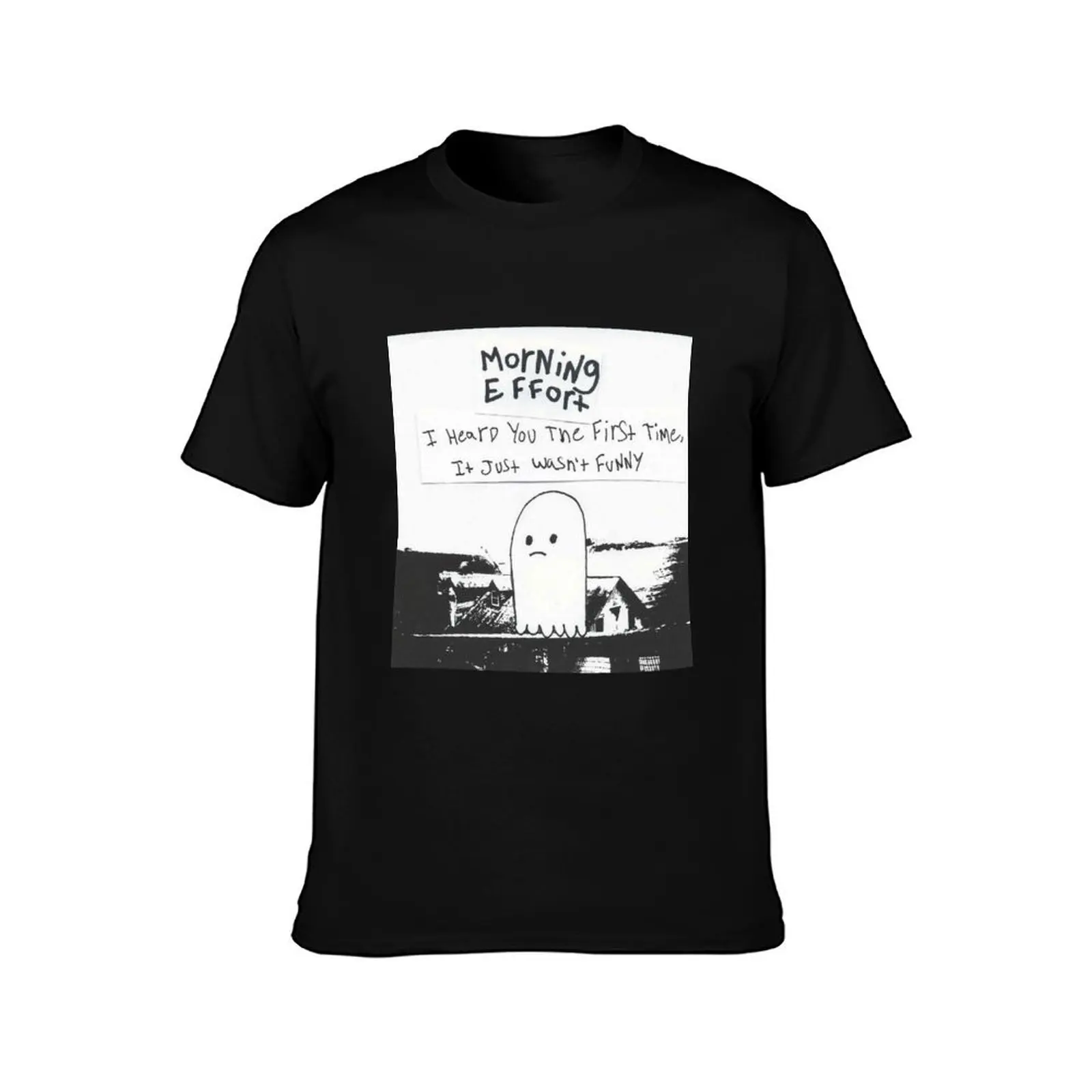 جهد الصباح - لقد سمعتك أولاً، إنه لم يكن مضحكًا تي شيرت رجالي تي شيرت جرافيك رجل تي شيرت للرجال تي شيرت #2