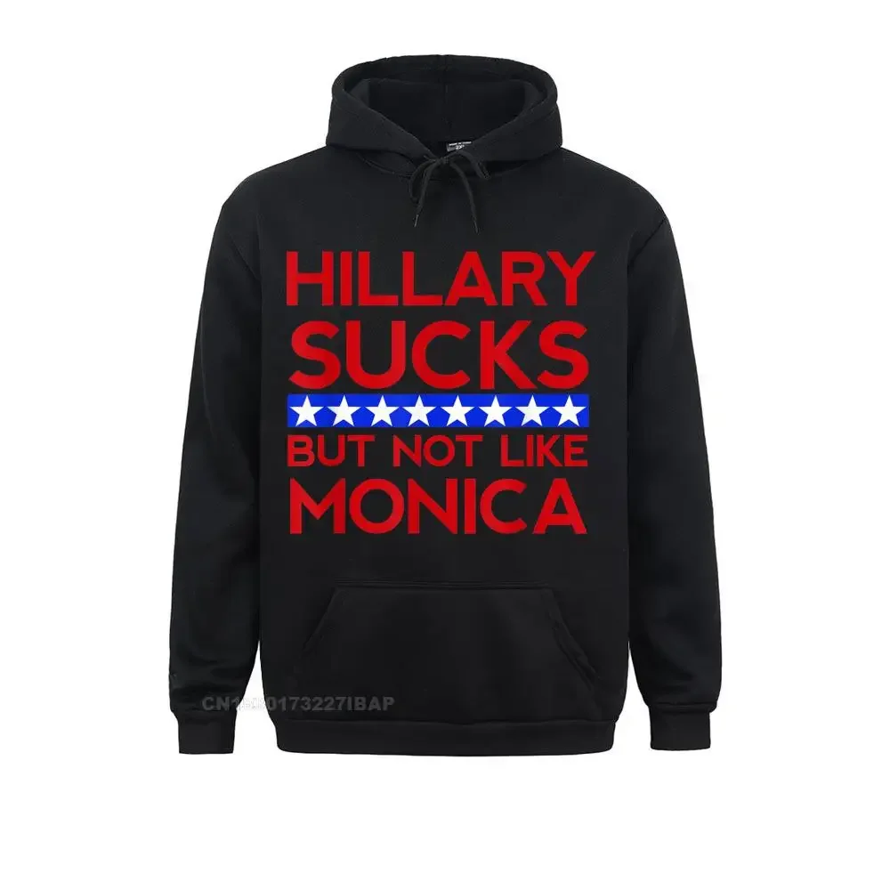 

Hillary Sucks But Not Like Monica Funny Election Hoodie Fashion Youthful Sweatshirts Men Hoodies Printed Clothes Labor Day