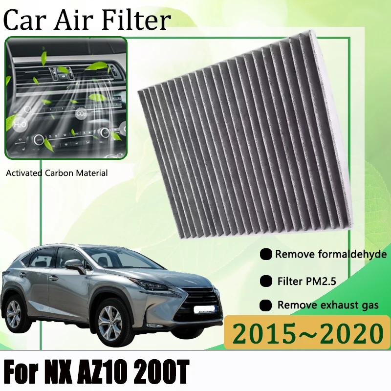 

Air Filter For Lexus NX AZ10 200T 2015-2020 Accessories Car Gadgets Carbon Air Conditioner Filter Replacement Prevent Dust Tools