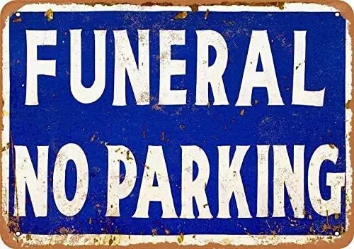 Funeral No Parking Metal Tin Sign Retro Vintage Sign for Home and Bar Wall Decor 20x30cm