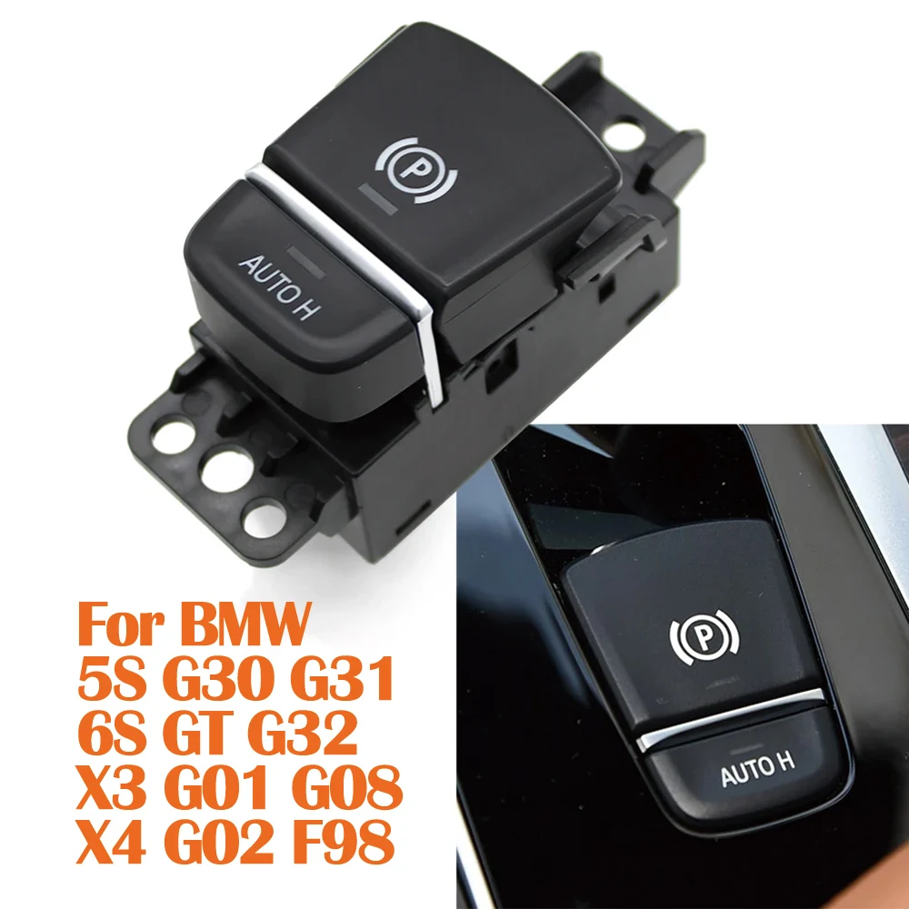 Interior Car Electric HandBrake Parking Switch Control Button For BMW 5 6GT X3 X4 Series G30 G31 G32 G01 G02 F97 F98 2017-2021