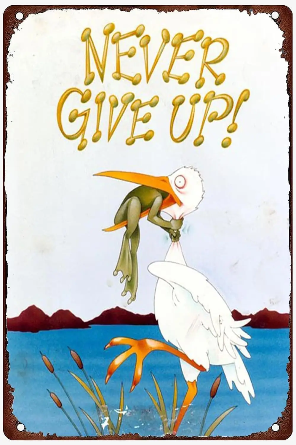 Never Give Up frog Art Wall Art decoration Nostalgic Tin Sig