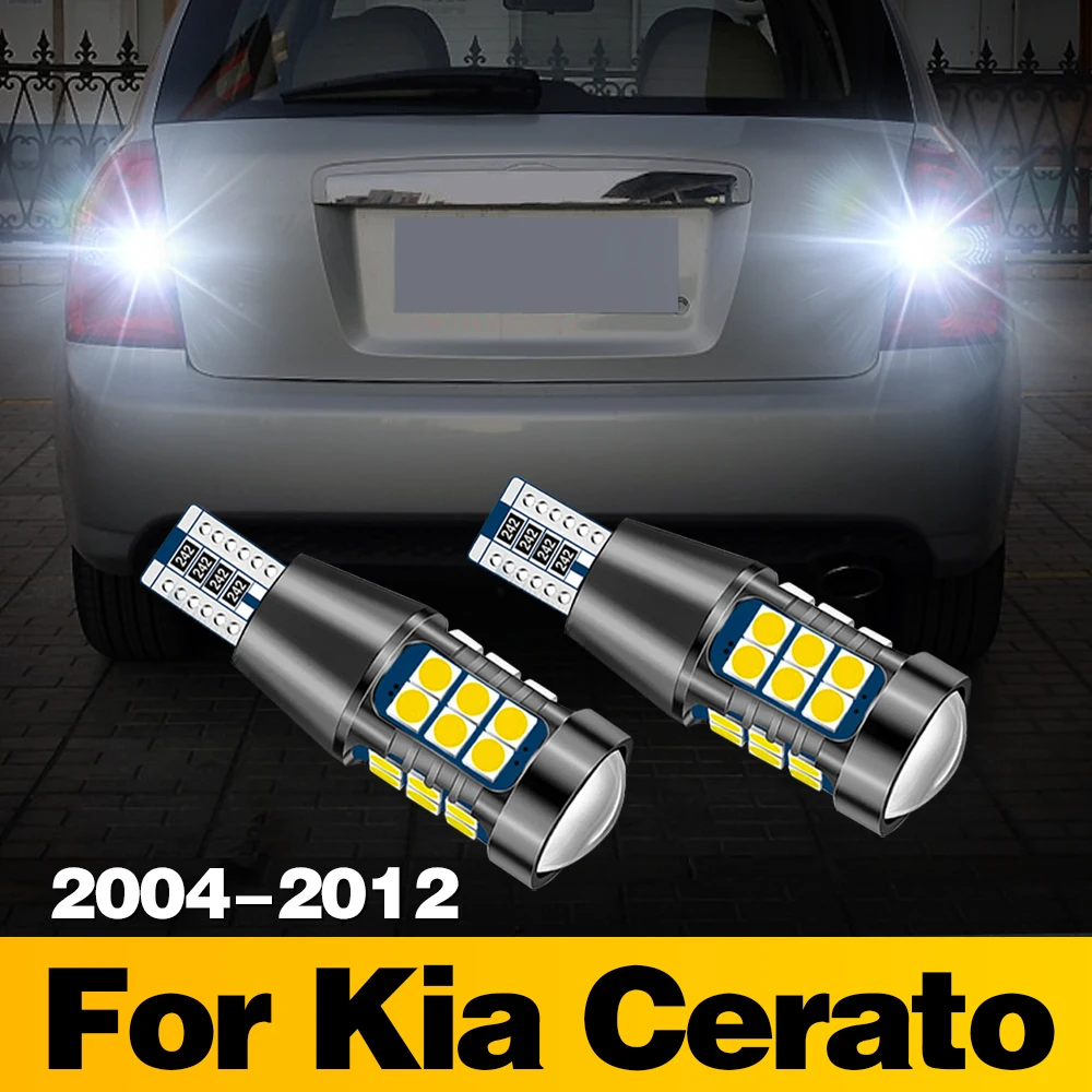 2Pcs For KIA Cerato 2004 - 2012 2011 2010 2009 2008 Canbus T15 W16W 912 921 906 904 902 LED Bulb Reverse Light Car Accessories