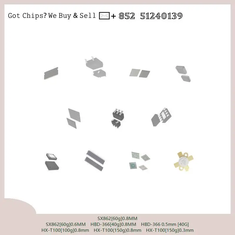 chip Integrated circuit chip MCU chip SX862[60g]0.8MM SX862[60g]0.6MM HBD-366[40g]0.8MM HBD-366 0.5mm [40G] HX-T100[100g]0.8mm