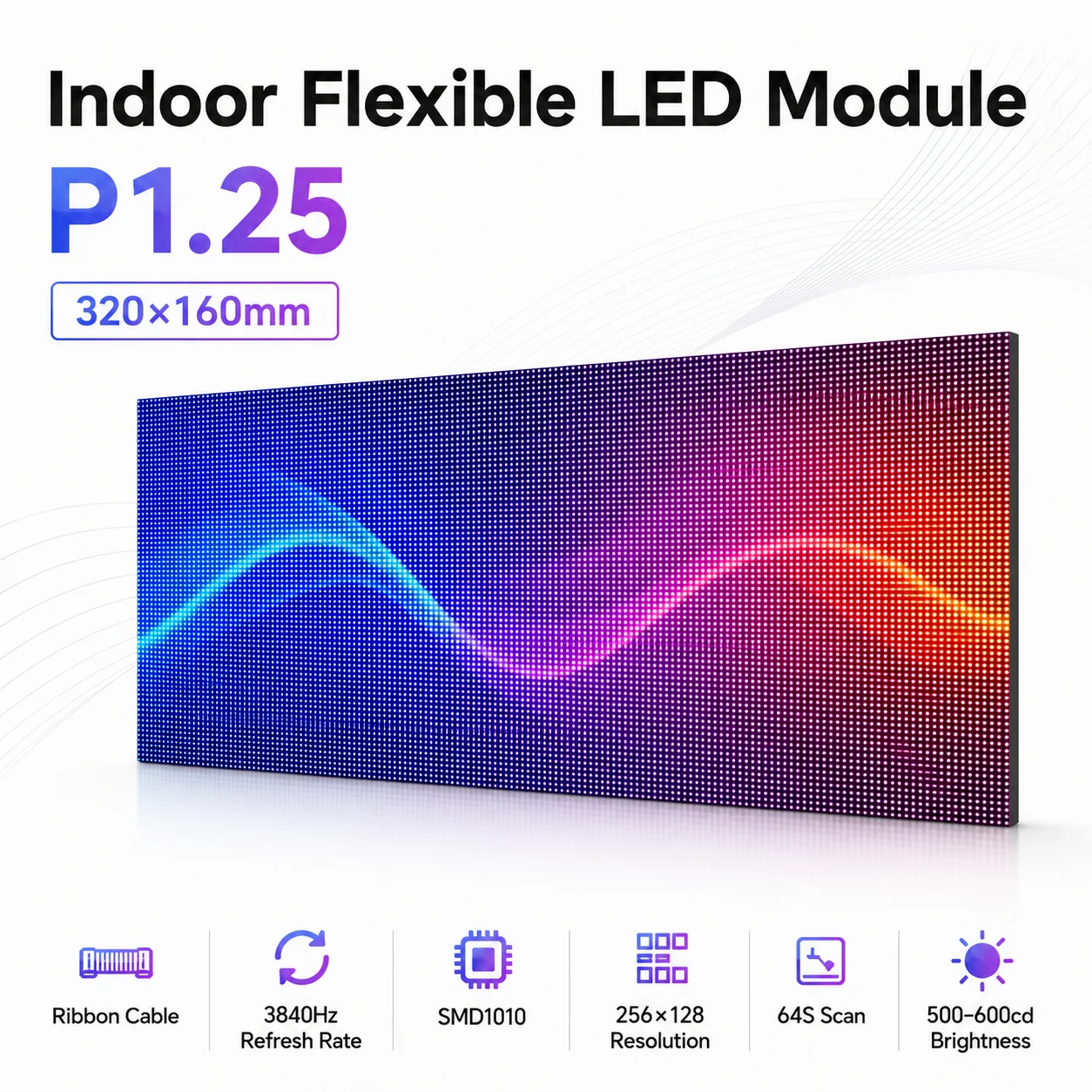 

P1.25 Indoor Full Color LED Display Module Flexible HUB75 320x160mm SMD RGB Soft LED Panel Matrix for Signage And Advertising