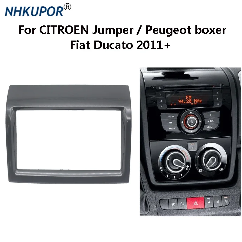 Car Radio Frame Kit For CITROEN Jumper/PEUGEOT Boxer/FIAT Ducato Auto Stereo Dash Panel Trim Installation Fascia Bezel