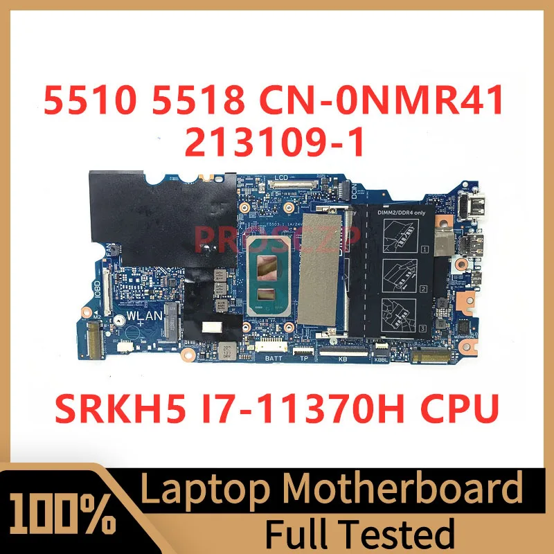 CN-0NMR41 0NMR41 NMR41 Mainboard Für DELL 5510 5518 Laptop Motherboard 213109-1 Mit SRKH5 I7-11370H CPU 100% Geprüft Arbeits gut