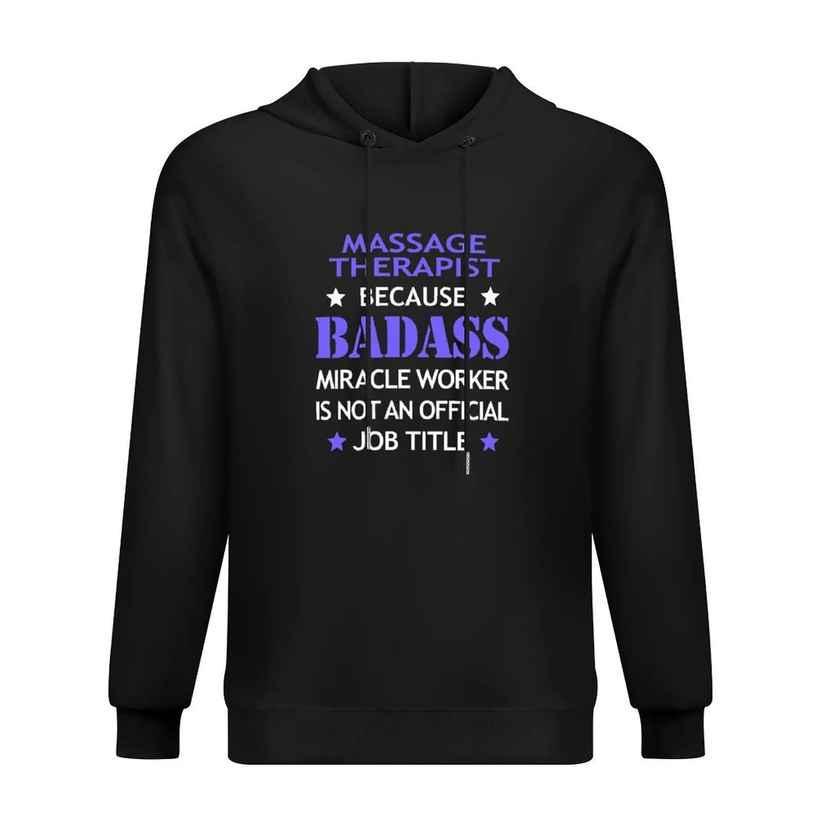 

Massage Therapist Badass Birthday Funny Christmas Cool Gift Hoodie men wear clothes for men autumn graphic hoodie