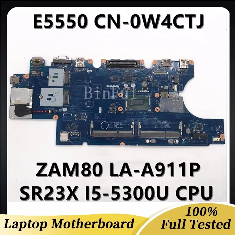 

CN-0W4CTJ 0W4CTJ W4CTJ Mainboard For Dell Latitude 15 E5550 Laptop Motherboard ZAM80 LA-A911P With SR23X I5-5300U CPU 100%Tested